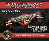 CHASE THE GLORY Tattoos and Records Skate deck 8.25 limited to /24