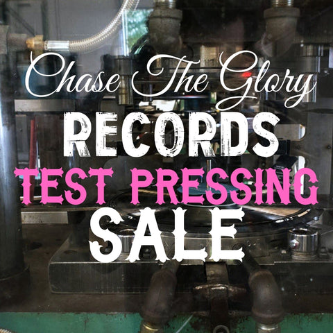 CHASE THE GLORY TEST PRESSES
